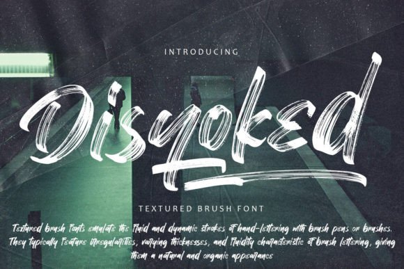 Disyoked: A Brush Font with Grit and Character