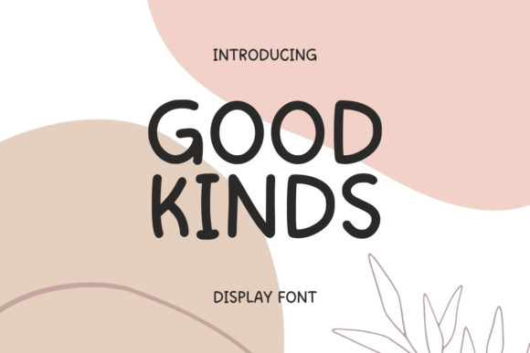 Good Kinds: A Playful Font for Creative Projects
